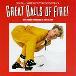 Jerry Lee Lewis - Great Balls Of Fire: Original Motion Picture Soundtrack